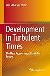 Development in Turbulent Times The Many Faces of Inequality Within Europe