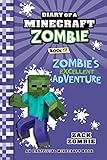 Minecraft Diary Of A Minecraft Zombie Book 17 Zombies Excellent Adventure An Unofficial Minecraft Book English Edition