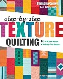 Stepbystep Texture Quilting 65 New Freemotion Walkingfoot Designs English Edition