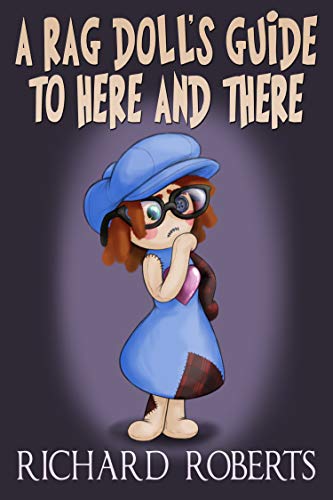 A Rag Doll's Guide to Here and There book cover