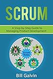 Scrum A Stepbystep Guide To Managing Product Development Lean Six Book 7 English Edition