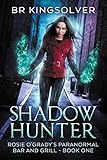 Shadow Hunter An Urban Fantasy Rosie Ogradys Paranormal Bar And Grill Book 1 English Edition