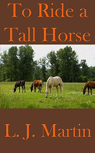 To Ride a Tall Horse cover