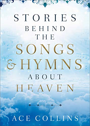 Stories Behind the Songs and Hymns about Heaven book cover