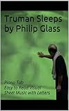 Truman Sleeps By Philip Glass Piano Tab Easy To Read Visual Sheet Music With Letters English Edition