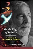 On The Edge Of Infinity A Biography Of Michael D Obrien English Edition