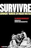 Survivre : Comment Vaincre En Milieu Hostile