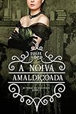 A Noiva Amaldioada Damas Da Sociedade Livro 2 Portuguese Edition