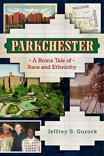 Parkchester: A Bronx Tale of Race and Ethnicity book cover