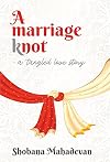 A Marriage Knot: a tangled love story