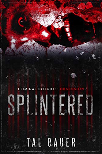 Splintered (By: Tal Bauer) cover