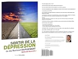 Sortir De La Dpression Rapidement Ou Comment Vaincre Fatigue Stress Anxit Maltre Insomnie Ou Surmenage