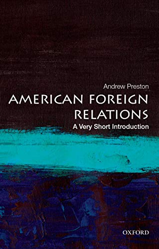 American Foreign Relations (By: Andrew Preston) cover
