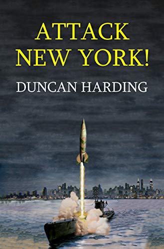 Attack New York! (As: Duncan Harding) cover