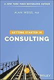 Getting Started In Consulting English Edition