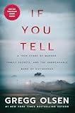 If You Tell A True Story Of Murder Family Secrets And The Unbreakable Bond Of Sisterhood English Edition