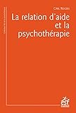 La Relation Daide Et La Psychothrapie Lart De La Psychothrapie