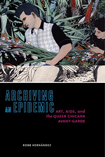 Archiving an Epidemic (By: Robb Hernández) cover