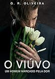 O Vivo Um Homem Marcado Pela Dor Portuguese Edition