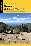 Best Hikes Reno And Lake Tahoe The Greatest Views Historic Sites And Forest Strolls Best Hikes Near Series