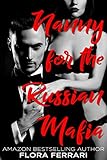 Nanny For The Russian Mafia A Man Who Knows What He Wants Book 102 English Edition