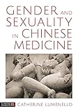 Gender And Sexuality In Chinese Medicine English Edition