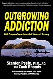 Outgrowing Addiction With Common Sense Instead Of Disease Therapy English Edition