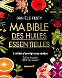Ma Bible Des Huiles Essentielles