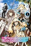 The Worlds Strongest Rearguard Labyrinth Countrys Novice Seeker Vol 1 Light Novel Worlds Strongest Rearguard Labyrinth Country Dungeon Seekers Light Novel