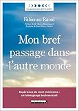 Mon Bref Passage Dans L'autre Monde
