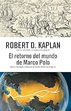 El Retorno Del Mundo De Marco Polo Ensayo Y Biografia Spanish Edition