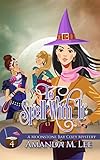 To Spell With It A Moonstone Bay Cozy Mystery Book 4