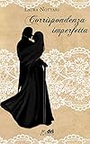 Corrispondenza Imperfetta Drieditore Historical Romance Vol 10 Italian Edition