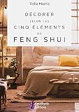 Dcorer Selon Les Cinq Lments Du Feng Shui