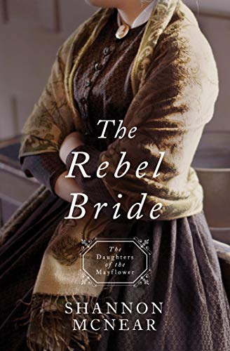 The Rebel Bride (By: Shannon McNear) cover