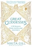 Great Goddesses Life Lessons From Myths And Monsters