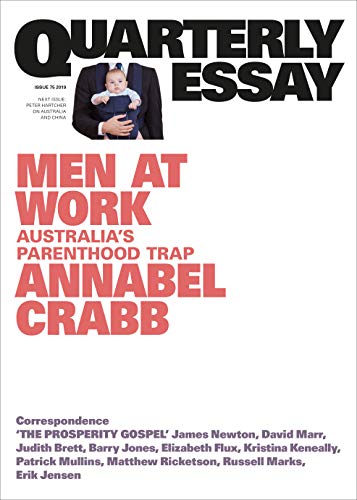 Quarterly Essay 75 Men at Work: Australia's Parenthood Trap (By: Annabel Crabb) cover