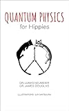 Quantum Physics For Hippies