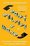Dont Believe A Word The Surprising Truth About Language English Edition