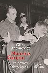 Maurice Garçon. Procès historiques: L’affaire Grynszpan (1938). Les piqueuses d’Orsay (1942). L’exécution du docteur Guérin (1943). René Hardy (1947 et 1950) (French Edition)