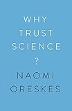 Why Trust Science The University Center For Human Values Series English Edition