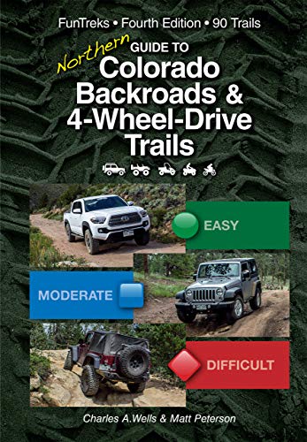 Guide To Northern Colorado Backroads & 4 Wheel Drive Trails book cover