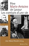 Pre Marieantoine De Lavaur Les Combats Dune Vie