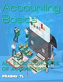 Accounting Basics All Basic Concepts Of Accounting Accounting Management Book 1 English Edition