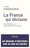 La France Qui Dclasse Les Gilets Jaunes Une Jacquerie Au Xxe Sicle Essais