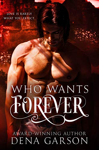 Who Wants Forever (By: Dena Garson) cover