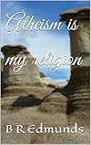 Atheism Is My Religion English Edition