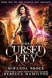 The Cursed Key A New Adult Urban Fantasy Romance Novel The Cursed Key Trilogy Book 1 English Edition