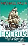 Erebus Ein Schiff Zwei Fahrten Und Das Weltweit Grte Rtsel Auf See German Edition