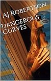 Dangerous Curves English Edition